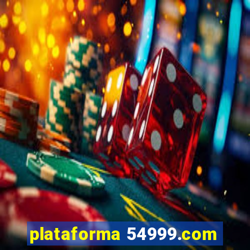 plataforma 54999.com